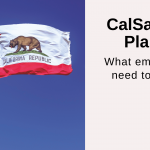 CalSavers plan: What employers need to know