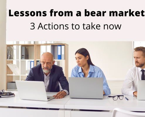 Lessons from a bear market: 3 action to take now