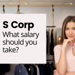 S corp: What salary should you take as the business owner?