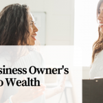 Business owner's guide to wealth