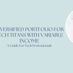 Diversified Portfolio for Tech Titans with Variable Income