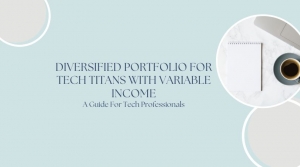 Diversified Portfolio for Tech Professionals with Variable Income