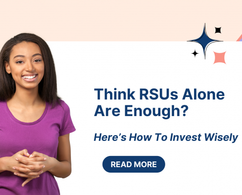 Think RSUs Alone Are Enough? Here’s How to Invest Wisely