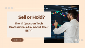 Sell or Hold? The #1 Question Tech Professionals Ask About Their ESPP
