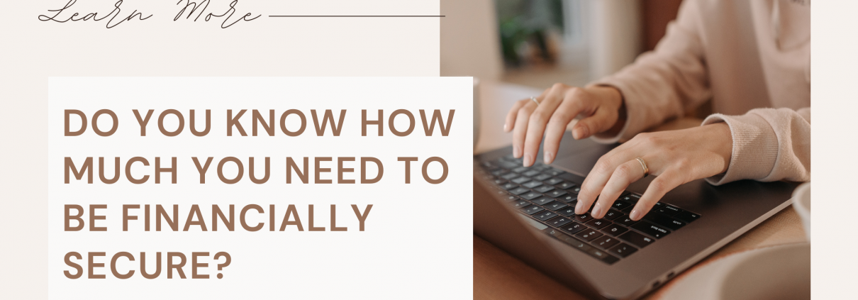 Do You Know How Much You Need To Be Financially Secure