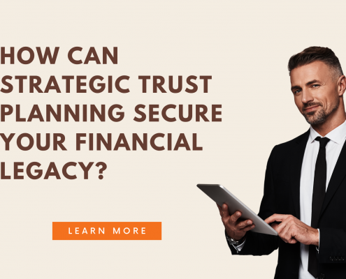 Protect what you have earned with strategic trust planning