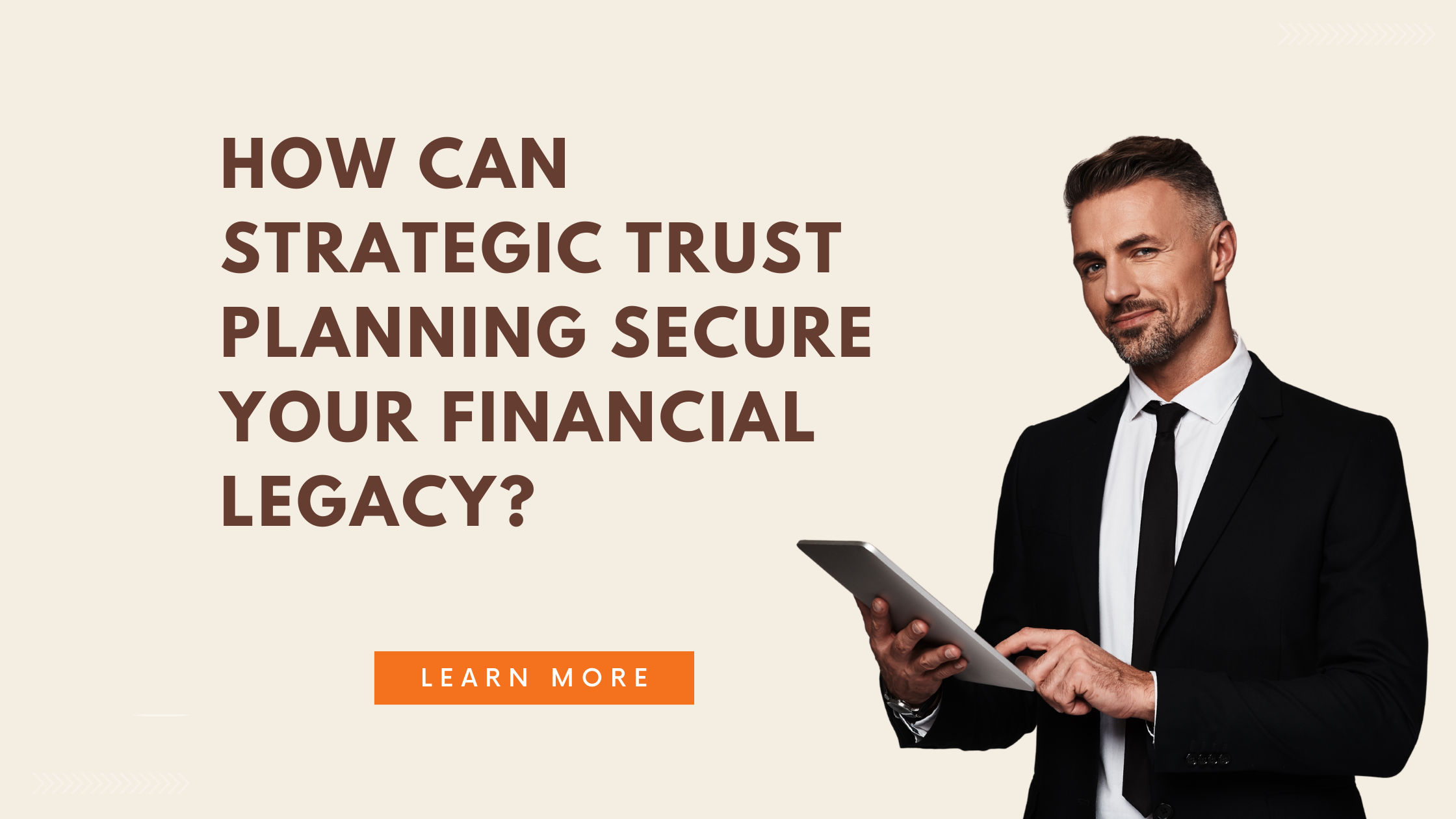 Protect what you have earned with strategic trust planning