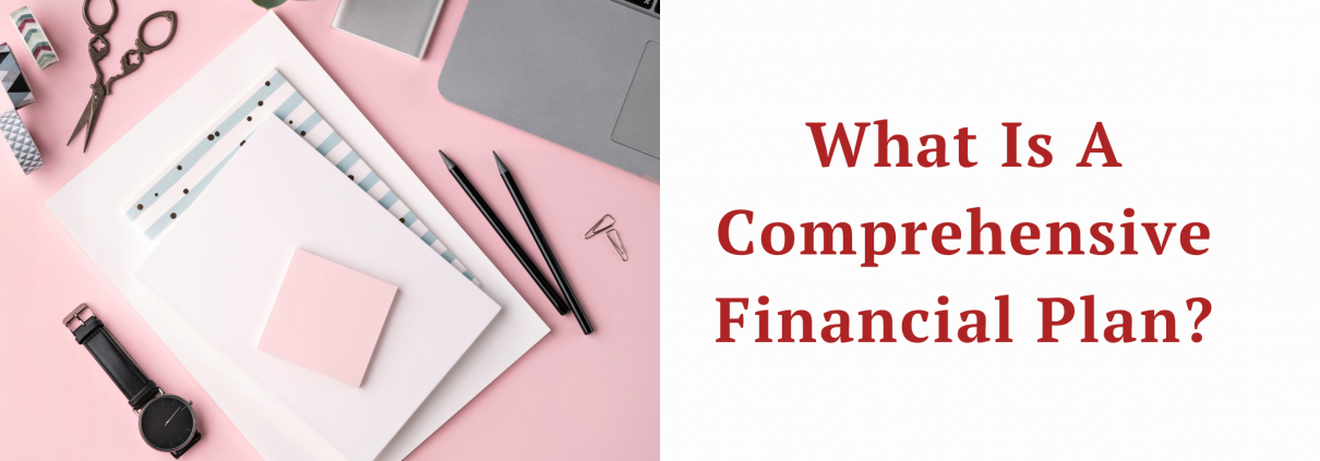 What Is A Comprehensive Financial Plan