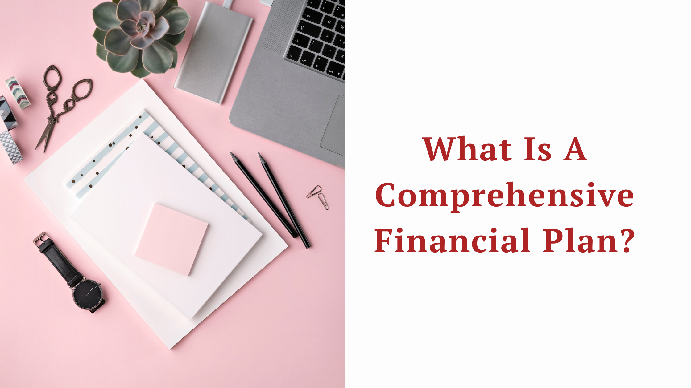 What Is A Comprehensive Financial Plan