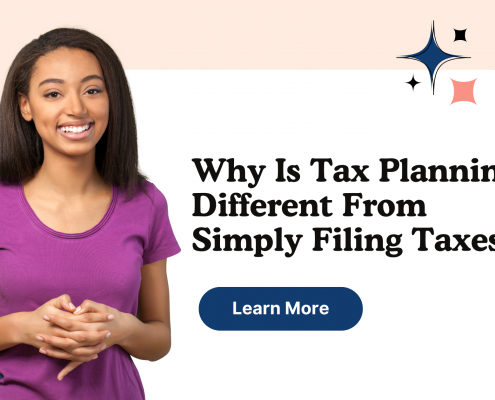 Why Is Tax Planning Different From Simply Filing Taxes