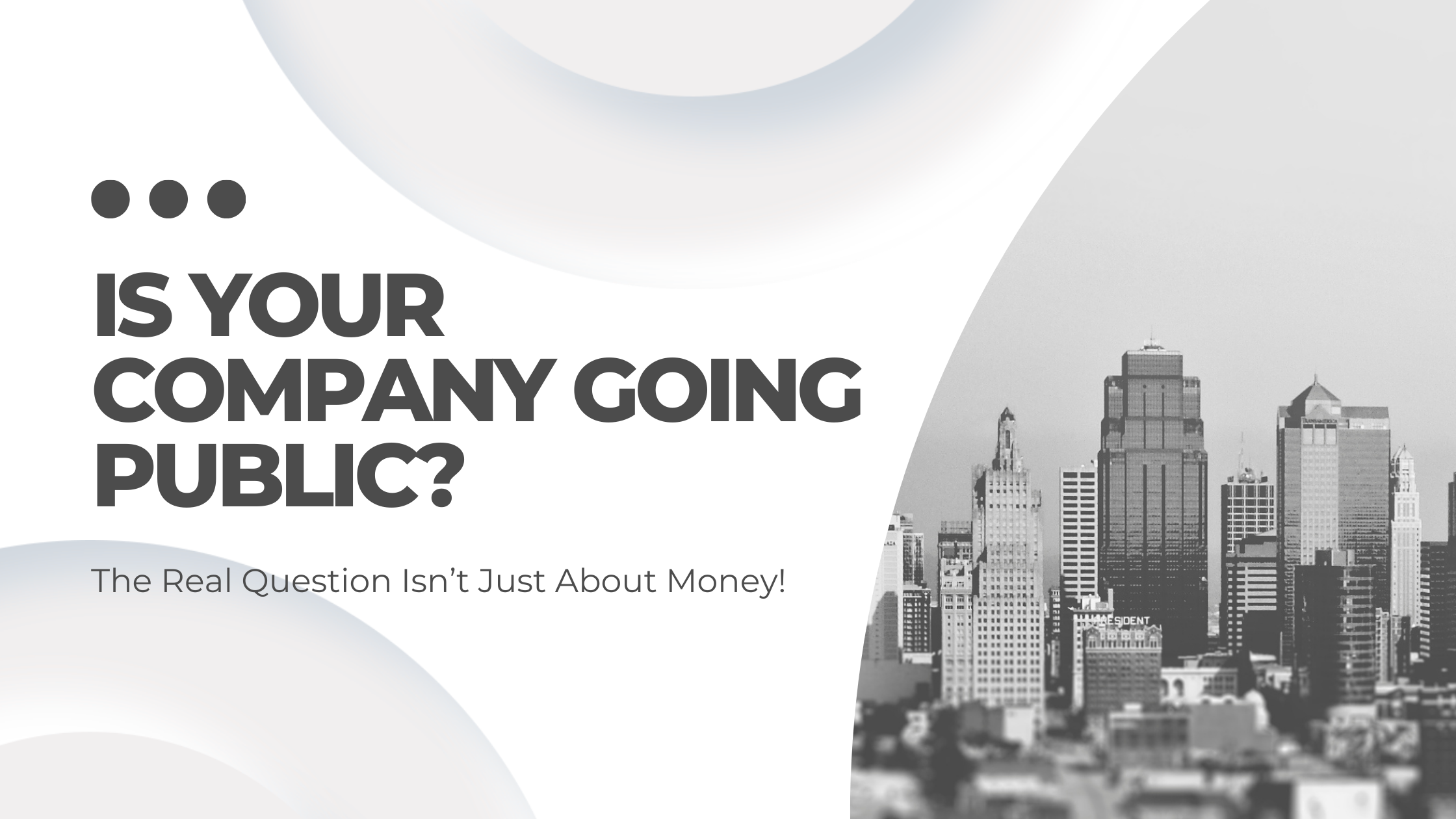 Is Your Company Going Public