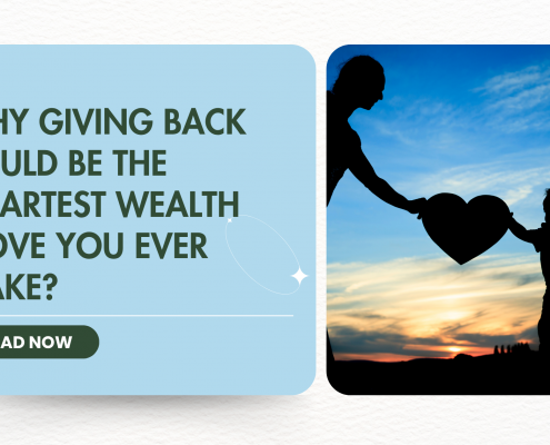 Why Giving Back Could Be the Smartest Wealth Move You Ever Make?