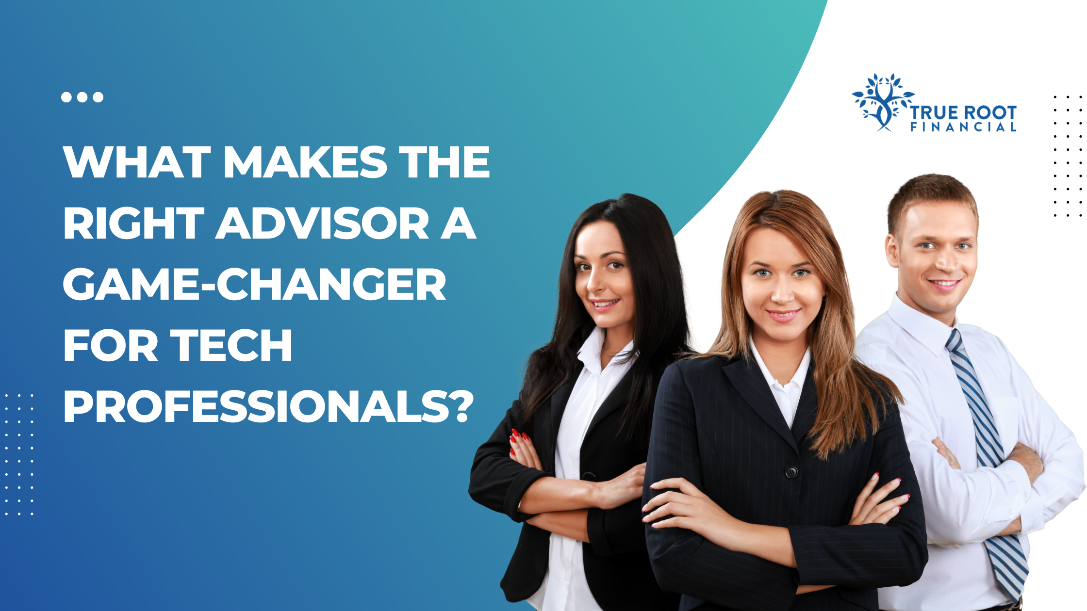 What Makes the Right Advisor a Game-Changer for Tech Professionals