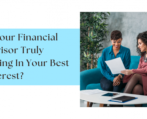 Is Your Financial Advisor Truly Acting in Your Best Interest?