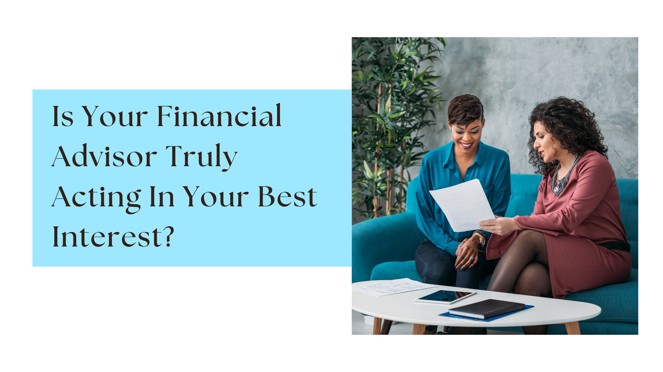 Is Your Financial Advisor Truly Acting in Your Best Interest?