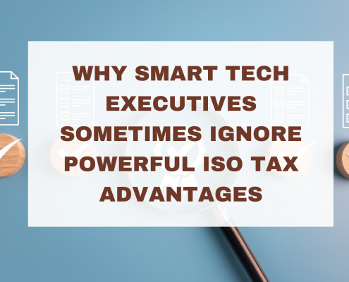 Why Smart Tech Executives Sometimes Ignore Powerful ISO Tax Advantages
