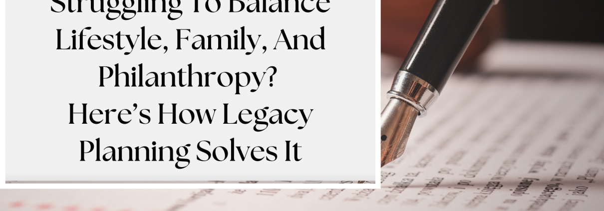Here’s How Legacy Planning Solves It