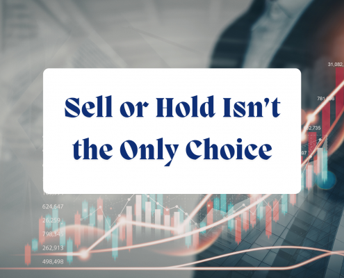 Sell or Hold Isn’t the Only Choice